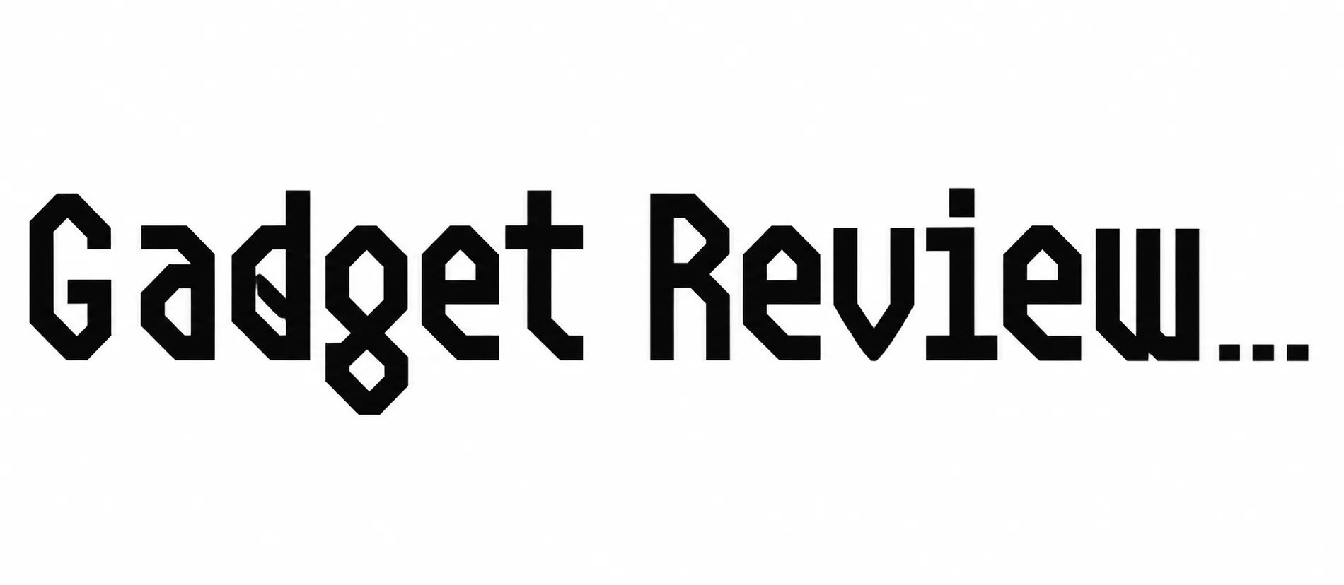 Gadget Review